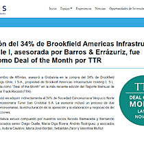 La adquisicin del 34% de Brookfield Americas Infrastructure Holdings Chile I, asesorada por Barros & Errzuriz, fue destacada como Deal of the Month por TTR